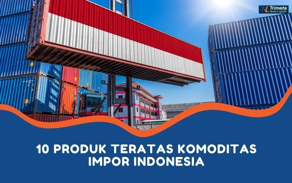 Komoditas-impor-Indonesia-Trimeta